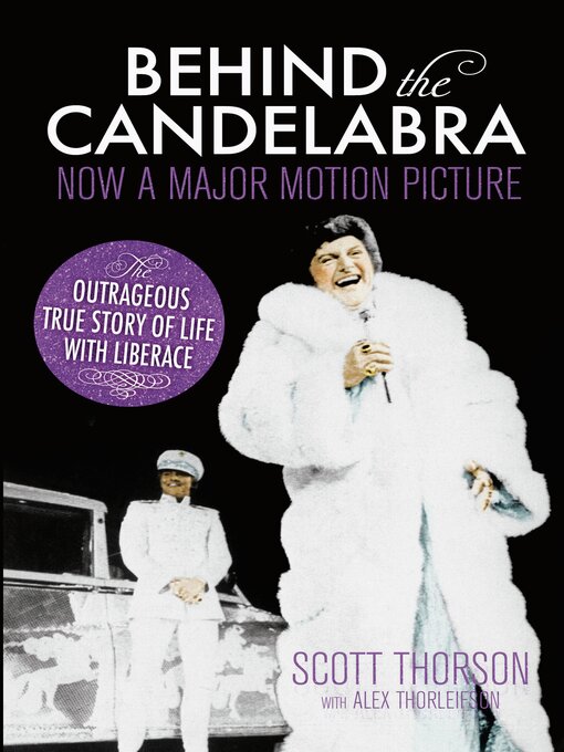 Title details for Behind the Candelabra by Scott Thorson - Available